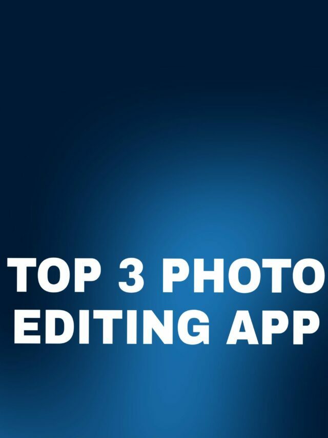 Top 3 photo editing app for android 2022