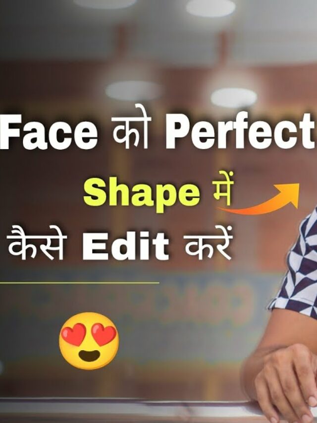 How To Edit Perfect FACE Shape in Your Photo